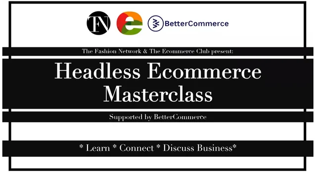 Headless Commerce Masterclass with BetterCommerce and Oliver Bonas